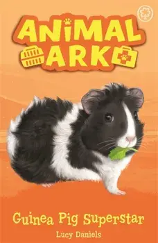 Animal Ark, New 7: Guinea Pig Superstar. Book 7, Paperback/Lucy Daniels