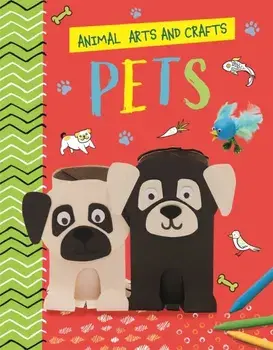 Animal Arts and Crafts: Pets, Paperback/Annalees Lim