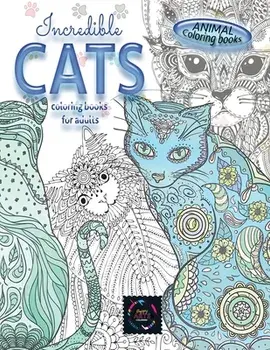 Animal coloring books INCREDIBLE CATS coloring books for adults.: Adult coloring book stress relieving animal designs, intricate designs/Happy Arts Coloring