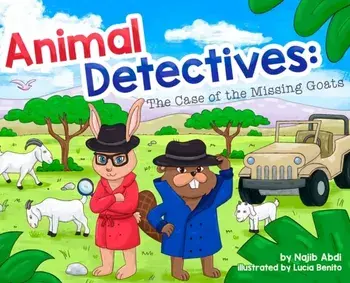 Animal Detectives. The case of the missing goats, Hardback/Najib Abdi