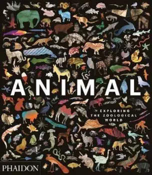 Animal: Exploring the Zoological World, Hardcover/***
