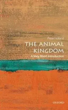 Animal Kingdom: A Very Short Introduction, Paperback/Peter Holland