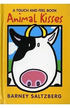 Animal Kisses: A Touch and Feel Book - Barney Saltzberg