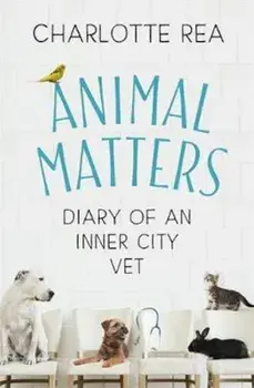Animal Matters, Hardcover/Charlotte Rea