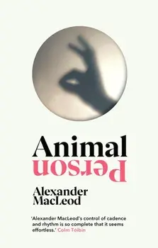 Animal Person, Hardback/Alexander MacLeod