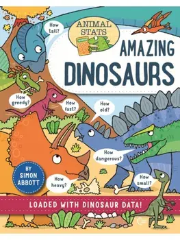 Animal Stats: Dinosaurs, Hardback/Simon Abbott