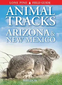 Animal Tracks of Arizona & New Mexico, Paperback/Ian Sheldon