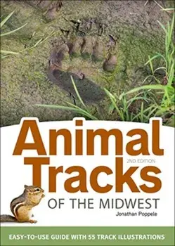 Animal Tracks of the Midwest Field Guide: Easy-To-Use Guide with 55 Track Illustrations, Paperback/Jonathan Poppele