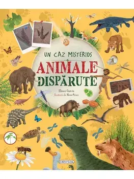 Animale disparute. Un caz misterios/Eliseo Garcia
