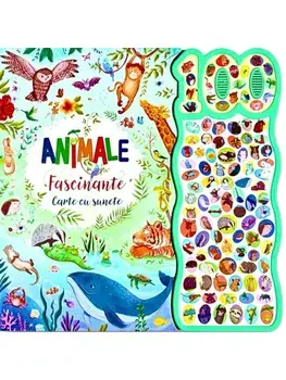 Animale fascinante. Carte cu sunete/Estezer Miklos