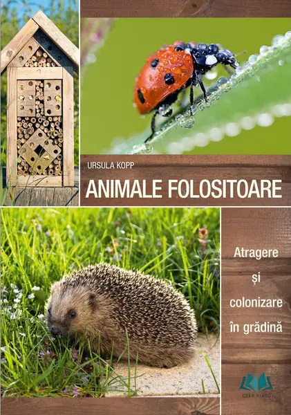 Animale folositoare. Atragere și colonizare în grădină