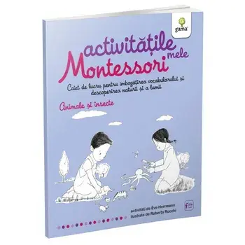 Animale si insecte. Caiet de lucru pentru imbogatirea vocabularului si descoperirea naturii si a lumii/***