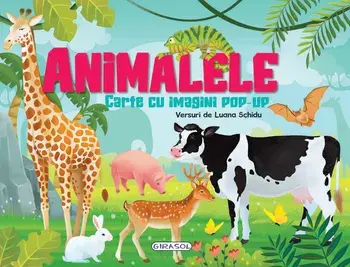 Animalele. Carte cu imagini pop-up/Luana Schidu