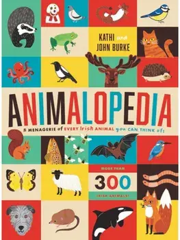 Animalopedia. SHORTLISTED FOR THE IRISH BOOK AWARDS 2025, Hardback/Kathi Burke