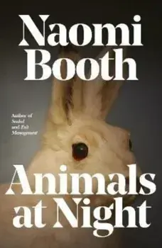 Animals at Night, Paperback/Naomi Booth