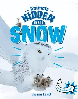 Animals Hidden in the Snow, Hardcover/Jessica Rusick