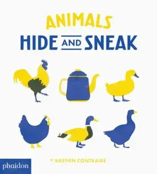 Animals Hide and Sneak, Hardcover/Bastien Contraire