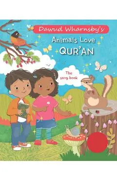 Animals Love to Hear Qur'an: The Song Book - Dawud Wharnsby