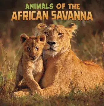 Animals of the African Savanna, Paperback/Mari Schuh