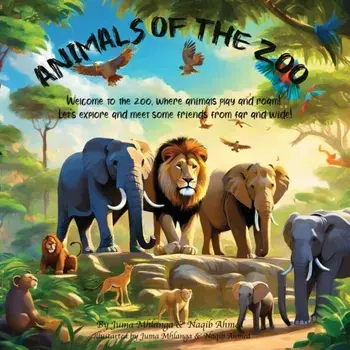 Animals of the Zoo, Paperback/Juma and Naqib
