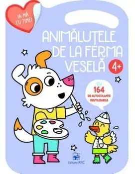 Animalutele de la ferma vesela. Cu 164 de autocolante reutilizabile. 4 ani+/***
