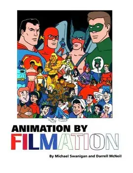 Animation by Filmation, Paperback/Michael Swanigan