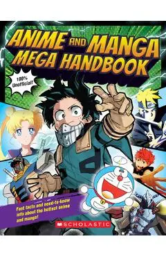 Anime and Manga Mega Handbook - Scholastic