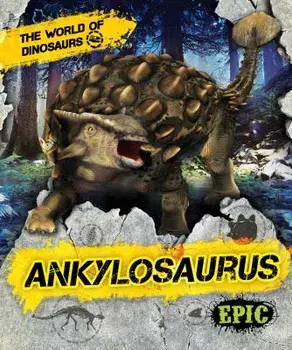 Ankylosaurus, Hardcover/Rebecca Sabelko