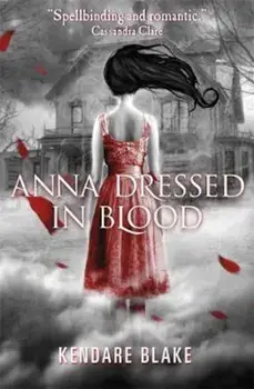 Anna Dressed in Blood, Paperback/Kendare Blake