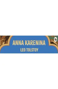 Anna Karenina - Leo Tolstoy