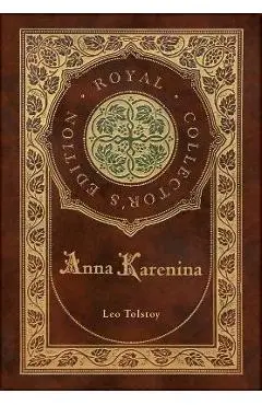 Anna Karenina (Royal Collector's Edition) (Case Laminate Hardcover with Jacket) - Leo Tolstoy