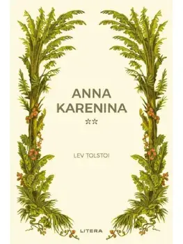 Anna Karenina. Volumul 2/Lev Tolstoi
