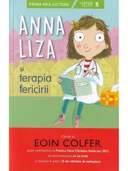 Anna Liza si terapia fericirii/Eoin Colfer