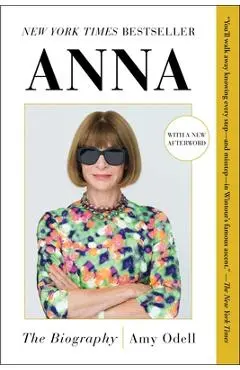 Anna: The Biography - Amy Odell