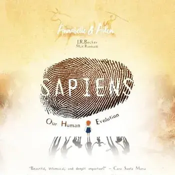 Annabelle & Aiden: Sapiens: Our Human Evolution, Paperback/J. R. Becker