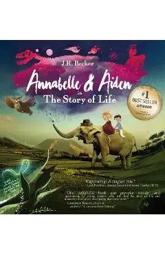 Annabelle & Aiden: The Story of Life (an Evolution Story) - J. R. Becker