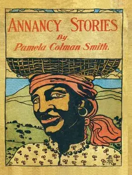Annancy Stories by Pamela Colman Smith, Paperback/Pamela C. Smith