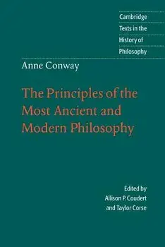 Anne Conway: The Principles of the Most Ancient and Modern Philosophy, Paperback/Anne Conway