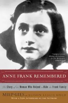 Anne Frank Remembered: The Story of the Woman Who Helped to Hide the Frank Family, Paperback/Miep Gies