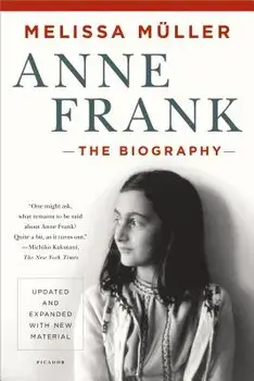 Anne Frank: The Biography, Paperback/Melissa Muller