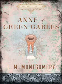 Anne of Green Gables, Hardcover/L. M. Montgomery