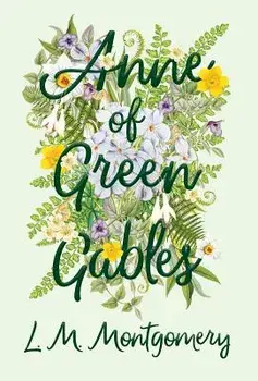Anne of Green Gables/L. M. Montgomery