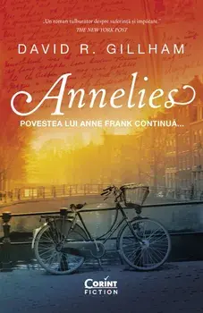 Annelies. Povestea Annei Frank continua…/David R. Gillham