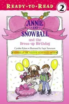 Annie and Snowball and the Dress-Up Birthday, Paperback/Cynthia Rylant