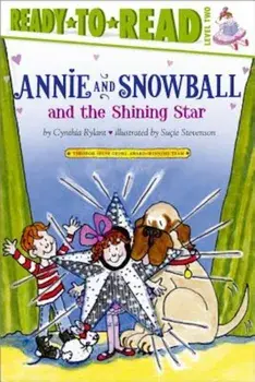 Annie and Snowball and the Shining Star, Paperback/Cynthia Rylant