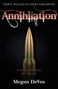 Annihilation: Book 4 in the Anarchy Series, Paperback/Megan Devos