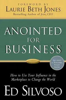 Anointed for Business, Paperback/Ed Silvoso