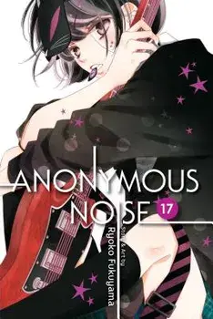 Anonymous Noise, Vol. 17, Paperback/Ryoko Fukuyama