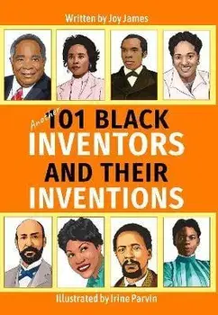 Another 101 Black Inventors and their Inventions, Paperback/Joy James