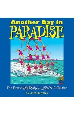 Another Day in Paradise: The Fourth Sherman's Lagoon Collection - Jim Toomey